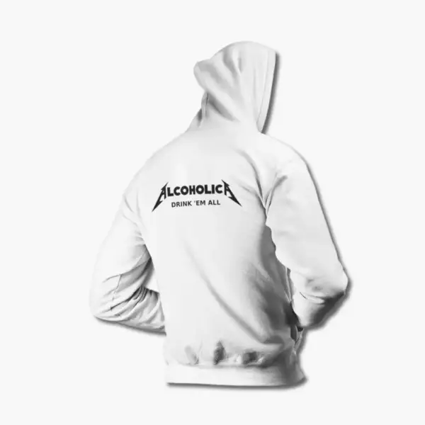 Alcoholica Hoodie, Alcoholica Drink 'Em All Funny Hooded Sweatshirt - Image 2