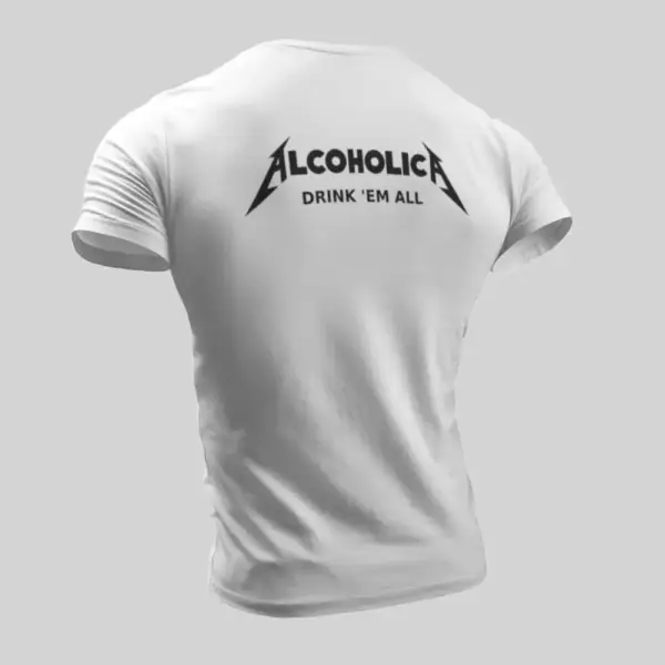 Alcoholica T-Shirt, Alcoholica Drink 'Em All Funny Tee-Shirt - Image 2