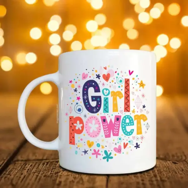 Girl Power Mug, Girl Power Coffee Mug