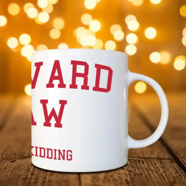 Harvard Law Mug, Just Kidding Coffee Mug - Image 2