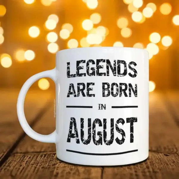 Legends Are Born In August Mug, Birthday Gift Coffee Mug