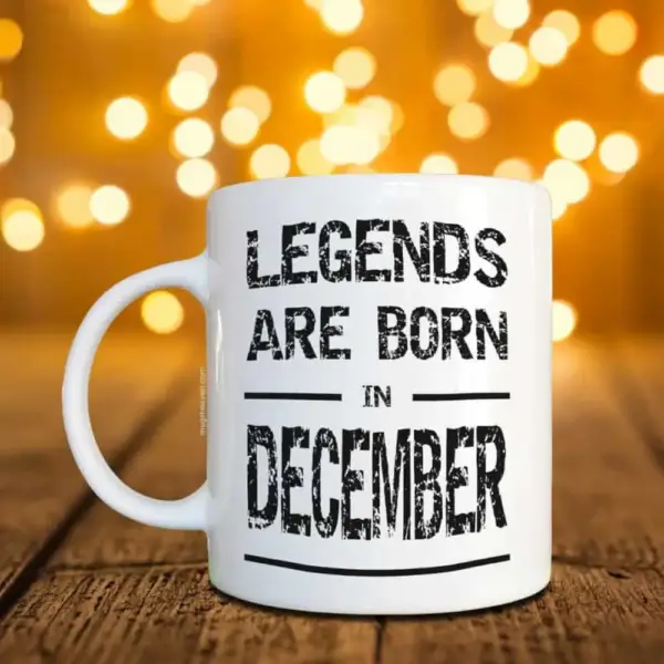Legends Are Born In December Mug, Birthday Gift Coffee Mug