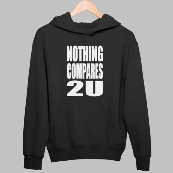 Nothing Compares 2 U Hoodie, Nothing Compares 2U Black Sweatshirt