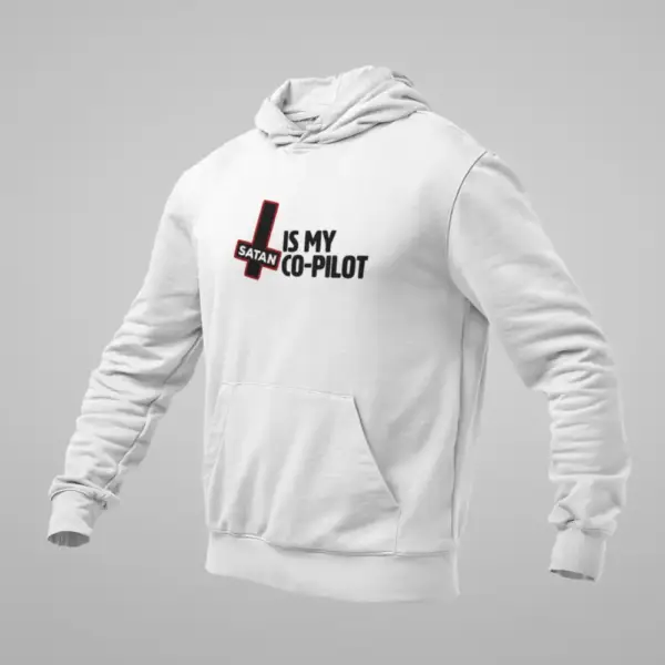 Satan Hoodie, Satan Is My Co-Pilot White Sweatshirt