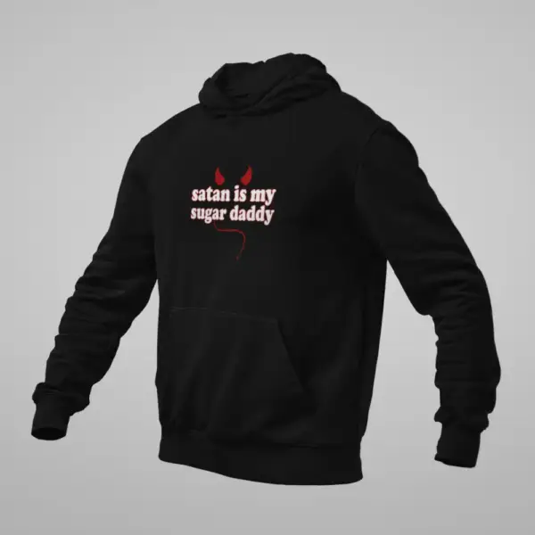 Satan Hoodie, Satan Is My Sugar Daddy Black Sweatshirt