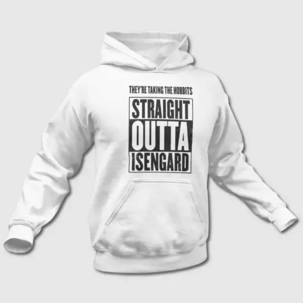 The Lord of the Rings Hoodie, They're Taking the Hobbits Straight Outta Isengard Hooded Sweatshirt