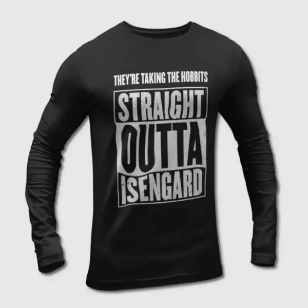 The Lord of the Rings Long Sleeve T-Shirt, They're Taking the Hobbits Straight Outta Isengard Long Sleeve Tee-Shirt