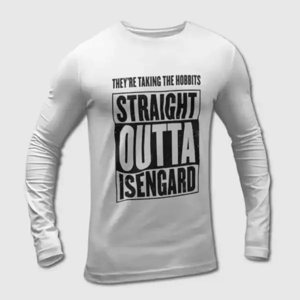 The Lord of the Rings Long Sleeve T-Shirt, They're Taking the Hobbits Straight Outta Isengard Long Sleeve Tee-Shirt