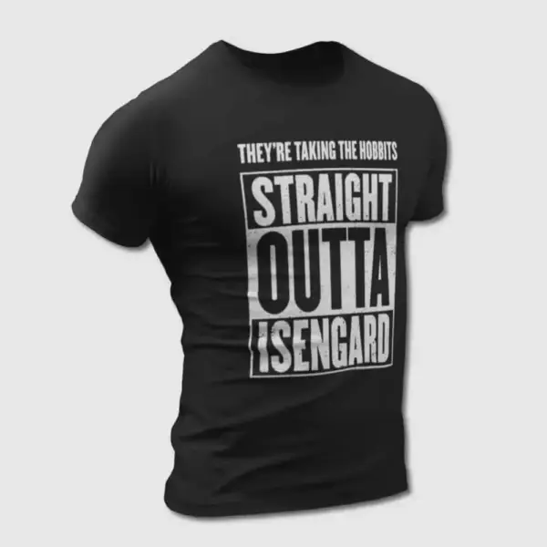 The Lord of the Rings T-Shirt, They're Taking the Hobbits Straight Outta Isengard Tee-Shirt