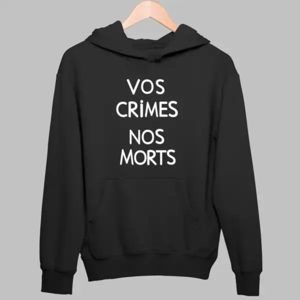 Vos Crimes Nos Morts Hoodie, Vos Crimes Nos Morts Black Sweatshirt