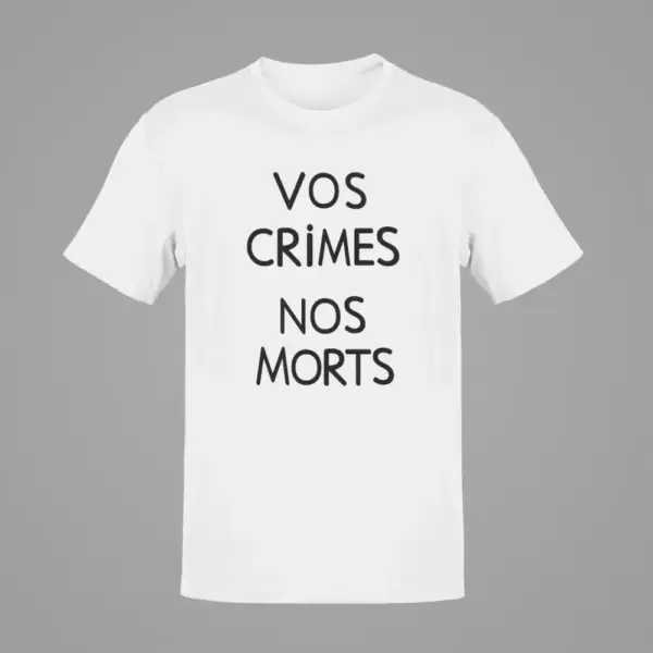 Vos Crimes Nos Morts T-Shirt, Vos Crimes Nos Morts White T-Shirt
