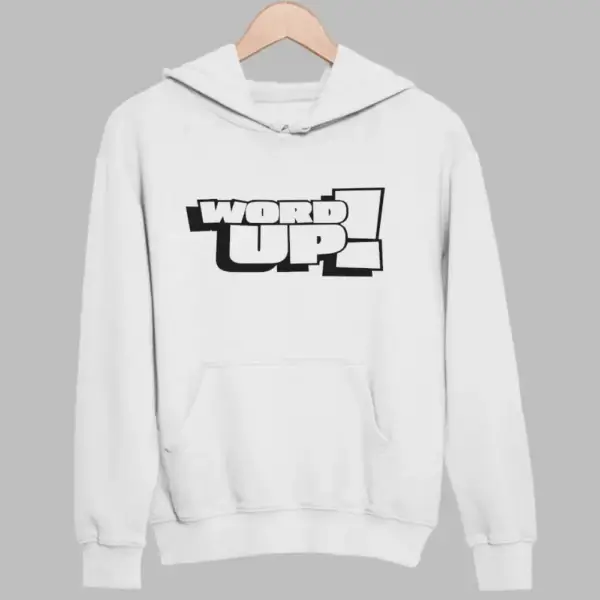 Word Up Hoodie, Word Up White Sweatshirt